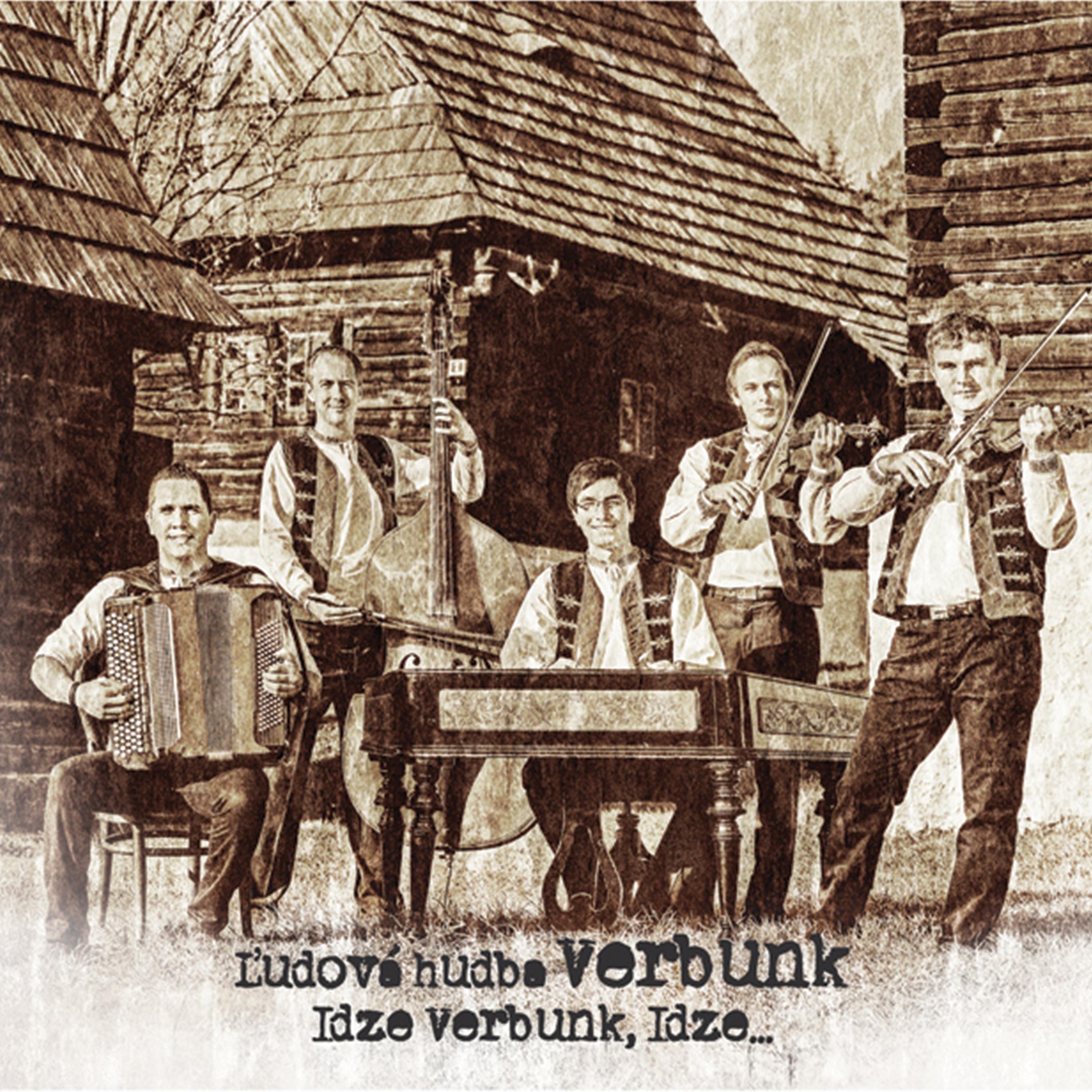 Idze Verbunk, Idze...