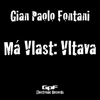 Gian Paolo Fontani - Má Vlast: Vltava