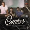 Cypher Sevilla - Single (feat. gabino, Trafik, Farath & Halberto El Cheff) - Single