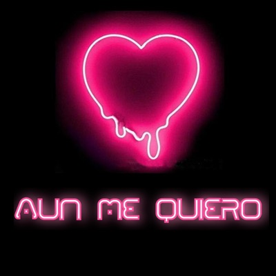 Aun Me Quiero - Single