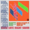 Some Late Night Swim (feat. Long Foreword & Brodie Cole) - Single