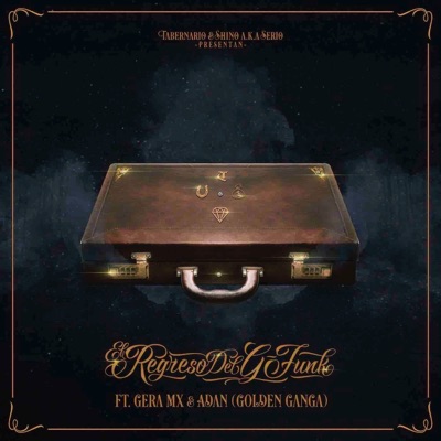 El Regreso del G Funk (feat. Adán Golden Ganga & Gera MX) - Single