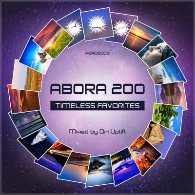 Abora 200: Timeless Favorites (Mixed by Ori Uplift) [DJ MIX]