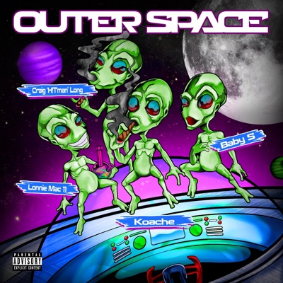 Outer Space (feat. Koache, Baby S & Lonnie Mac 11) - Single