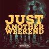 Just Another Weekend - Single