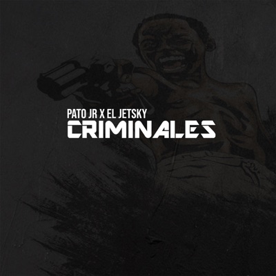 Criminales (feat. El Jetsky) - Single