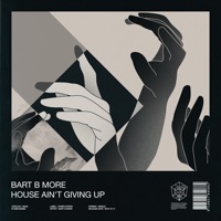 House Ain't Giving Up - Single - Bart B More