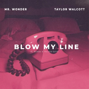 Blow My Line (feat. The Kid Selim & Bombe)