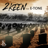 When I Die (feat. E-Tone) - 2keen Cover Art