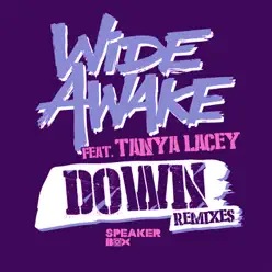 Down (TC Remix) [feat. Tanya Lacey] - Single - Wide Awake