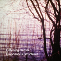 Diaphanous Structures - Listening Center