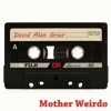 Mother Weirdo - David Alan Grier
