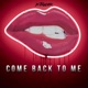 Come Back to Me Single