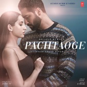 Arijit Singh - Pachtaoge (From "Jaani Ve")