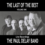 The Paul Delay Band - Trouble No More