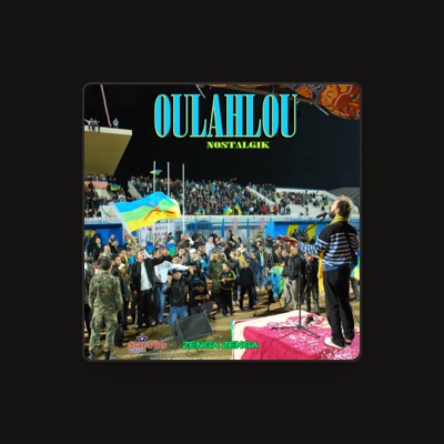 Listen to Oulahlou, watch music videos, read bio, see tour dates & more!