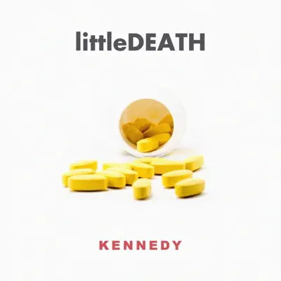 Listen to Kennedy - Single by littleDEATH