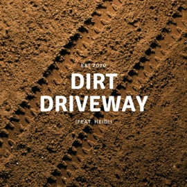 Dirt Driveway (feat. Heidi) Mckyy