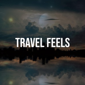 Travel Feels - Single