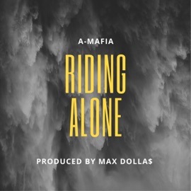 Riding Alone A-Mafia