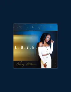 收听 Ebony Latrice、观看音乐视频、阅读小传、查看巡演日期等 ！