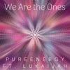 We Are the Ones (feat. Lukaijah)