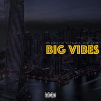 Big Vibes (feat. Wizz Dakota, Axton & Enzo) - Single - Don Dadda