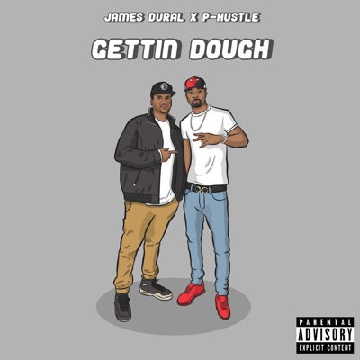Gettin' Dough (feat. P Hustle) - Single