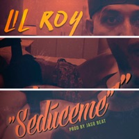 Seduceme - Single - Lil Roy El animal & Lil Roy