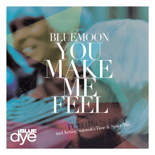 You Make Me Feel - Single