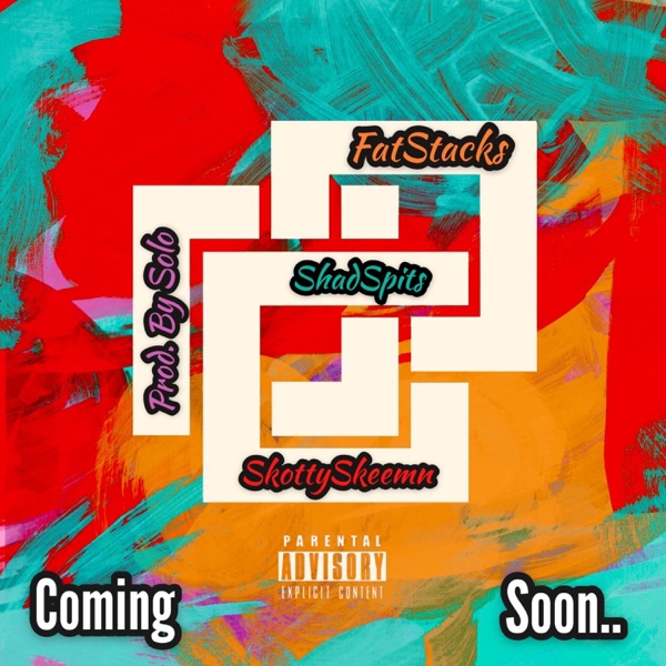 Coming Soon (feat. SkottySkeemn & FatStack$)
