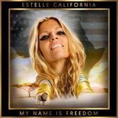 Estelle California - The Land of Freedom