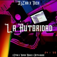 La Autoridad - Single - Nick, DJ Zaa, 3Star, Ksper Music & Beta House