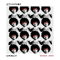 Apologize (Broken Down) [Acoustic] - Single - grandson