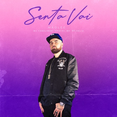 Mãolee, MC Cabelinho, Orochi, BK & Difideliz - Senta Vai