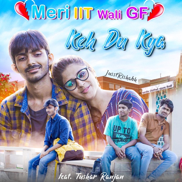 Keh Du Kya (feat. Tushar Ranjan)