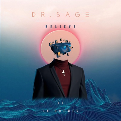 Believe (feat. JK Holmes) - Single