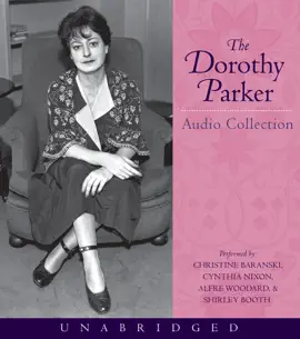 The Dorothy Parker Audio Collection (Abridged)