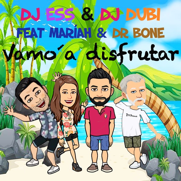 Vamo'a Disfrutar (feat. Dr.Bone & Mariah)