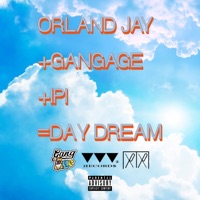 Day Dream (feat. Orland Jay) - Single - Gang Age