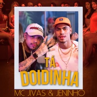 Tá Doidinha - Single - MC Jivas & Jeninho