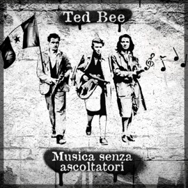Lo Dirà Il Tempo (feat. Paolo Brera) Ted Bee
