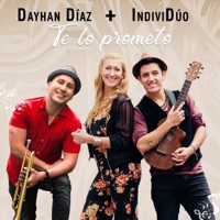 Te Lo Prometo - Single - Dayhan Díaz & IndiviDúo