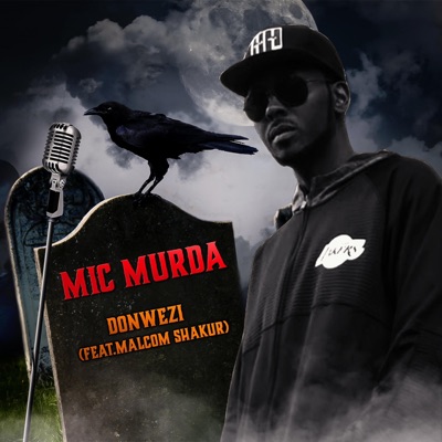 Mic Murda (feat. Malcom Shakur) - Single