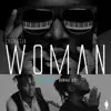 Stream & download Woman (feat. Burna Boy & Yung L) - Single