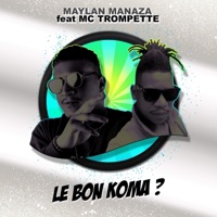 Le bon koma ? (feat. MC Trompette) - Single - Maylan Manaza