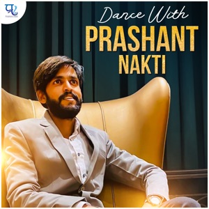 Dance With Prashant Nakti