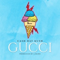 Gucci - Single - Cash Dat Kush