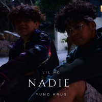Nadie (feat. Lil P.G.) - Single - Yung Kru$