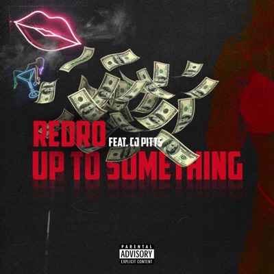 Up to Something (feat. CJ Pitts) - Single
